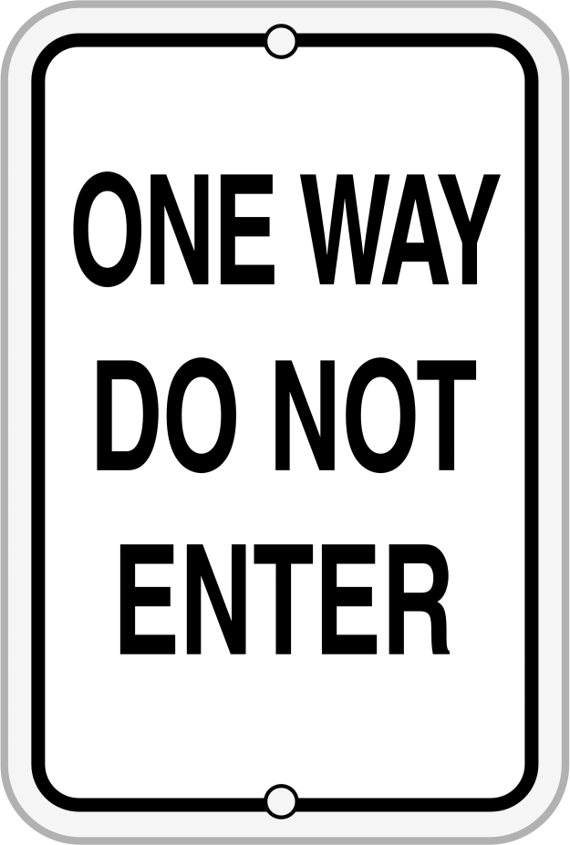 One Way—Do Not Enter